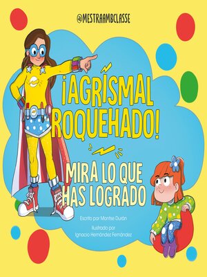 cover image of Mira lo que has logrado. ¡Agrismal roquehado!